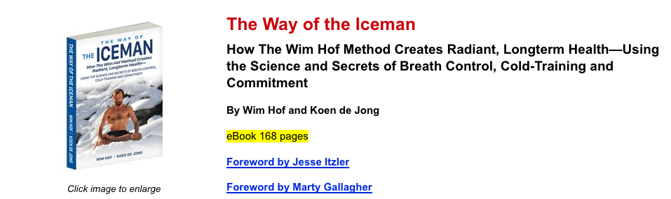 The Way of The Iceman: How The Wim Hof Method Creates Radiant