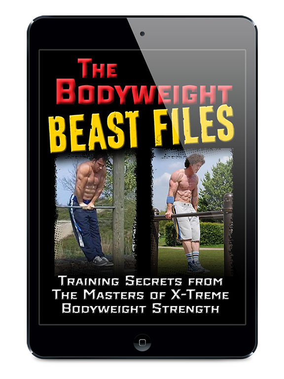  /></p>
<p><strong>One of these BEASTS weighs close to 220 lbs and moves with the grace and power of a 150 lb world class Gymnast. This “BEAST” reveals ALL:</strong></p>
<ul>
<li>his exact warm up to safely prep the mind and body for intense bodyweight workouts</li>
<li><strong>his exact nutrition regime that has him shredded at a bodyweight of 220 massive pounds</strong></li>
<li>his exact training regime day in and day out</li>
<li><strong>how he progressed from boy to BEAST through the months and years using bodyweight exercises alone, NO additional free weights</strong></li>
<li>how you can master the muscle up on both the rings and bars</li>
<li><strong>how to develop maximum strength and explosive power in BOTH your legs AND upper body using bodyweight training only</strong></li>
<li>the most effective bodyweight training secrets for packing on lean, functional muscle that will carry over to both sport and the real world</li>
</ul>
<p><strong>The other man, a BEAST on the bars,</strong> able to perform feats such as 20 muscle ups in a row and over 40 strict pull ups…. He’s part of the most powerful bodyweight training group in the world, known as The Bar-Barians.</p>
<p><strong>Inside this hard hitting interview you’ll get his no holds barred tips on:</strong></p>
<ul>
<li><strong>His exact training regime and how you can optimally blend your bodyweight bodybuilding with free weights for maximum results</strong></li>
<li>The Nutrition tips for eating like a man, getting strong, lean and mean</li>
<li>The top 4 ab exercises and how to use them for a rock solid core</li>
<li><strong>The “Complex Chest Workout” that you can perform in any gym or home gym using free weights and bodyweight. Follow this routine once a week and watch your chest pack on lean muscle while improving your upper body strength & speed.</strong></li>
<li>The top 3 barbell lifts you must use to improve your Bodyweight Bodybuilding prowess and have a carry over to your pull ups, muscle ups, dips, push ups and more.</li>
<li><strong><strong>What does it REALLY take to become a Bar-Barian? The truth will shock you.</strong></strong></li>
</ul>
<p><a href=